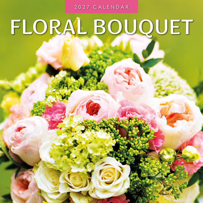 Floral Bouquet 2027 square wall calendar - front cover