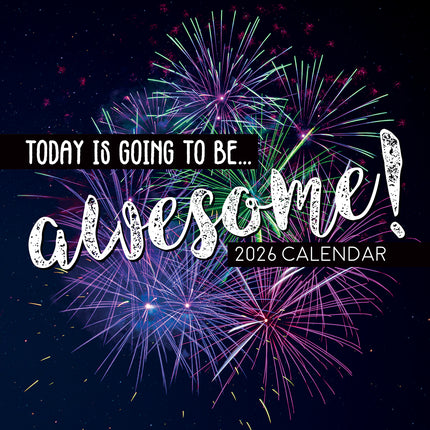 Today is going to be Awesome - 2026 Square Wall Calendar 16 Months Planner Gift
