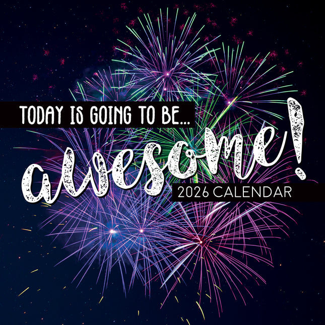 Today is going to be Awesome - 2026 Square Wall Calendar 16 Months Planner Gift