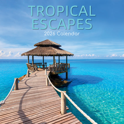 Tropical Escapes 2026 Square Wall Calendar 16 Months World & Travel Planner Gift